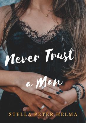 Never Trust a Man
